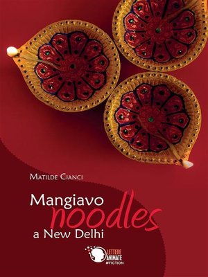 cover image of Mangiavo Noodles a New Delhi